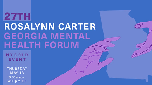 Rosalynn Carter Georgia Mental Health Forum