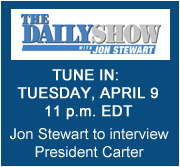 Tune in Tuesday, April 9, 11 p.m. EDT for Jon Stewart's interview of President Carter on The Daily Show